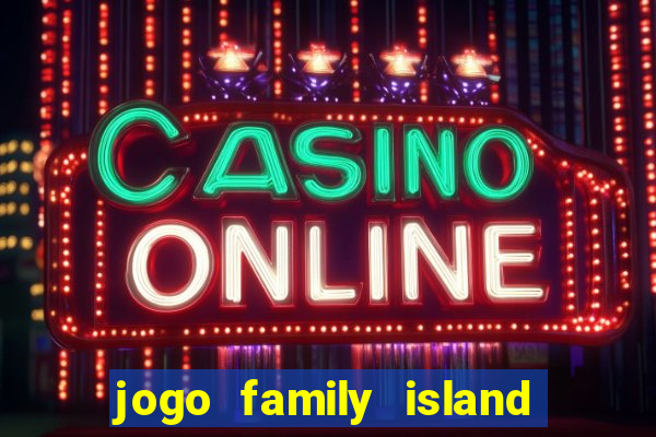 jogo family island energia infinita